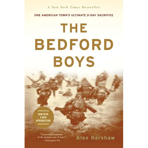 The Bedford Boys: One American Town's Ultimate D-Day Sacrifice