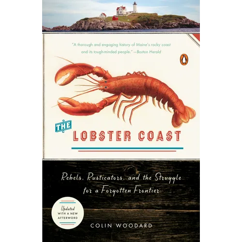 The Lobster Coast: Rebels, Rusticators, and the Struggle for a Forgotten Frontier