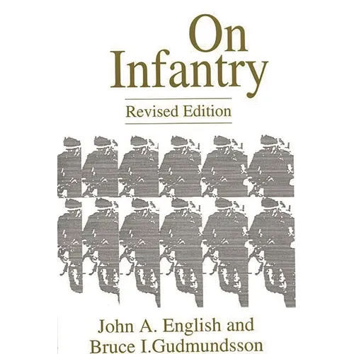 On Infantry: Revised Edition (REV)