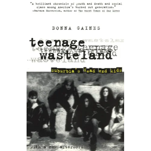 Teenage Wasteland: Suburbia's Dead End Kids