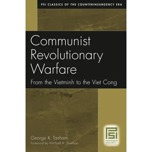 Communist Revolutionary Warfare: From the Vietminh to the Viet Cong