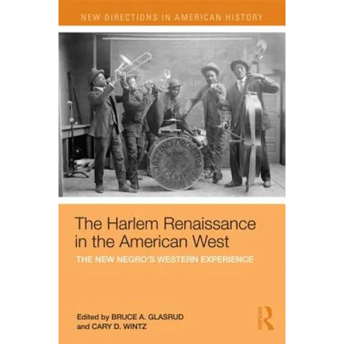 The Harlem Renaissance in the American West: The New Negro's Western Experience