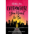 The Everywhere You Want to Be