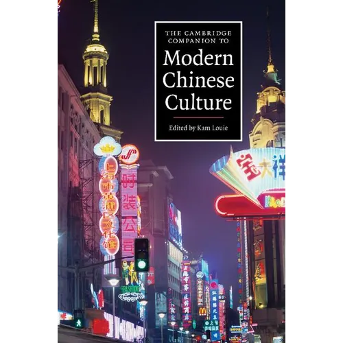 The Cambridge Companion to Modern Chinese Culture