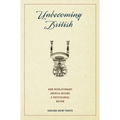 Unbecoming British: How Revolutionary America Became a Postcolonial Nation