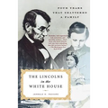The Lincolns in the White House: Four Years That Shattered a Family