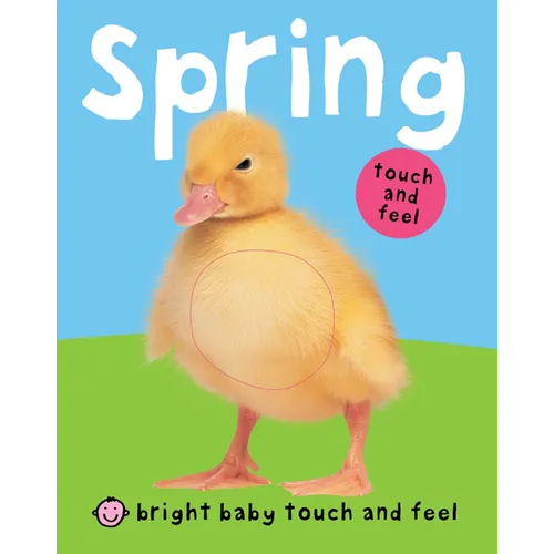 Spring (Bright Baby Touch and Feel)