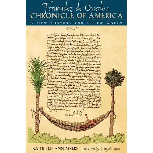 Fernández de Oviedo's Chronicle of America: A New History for a New World