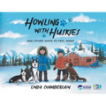 Howling With Huskies: And Other Ways to Feel Good!