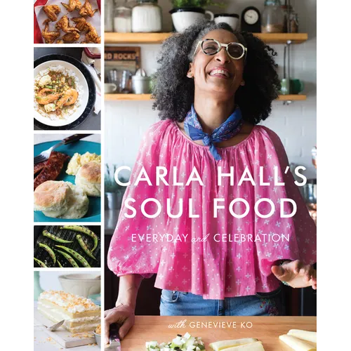 Carla Hall's Soul Food: Everyday and Celebration
