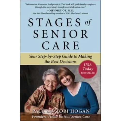 Stages of Senior Care: Your Step-By-Step Guide to Making the Best Decisions
