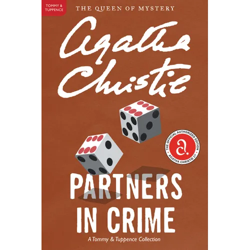 Partners in Crime: A Tommy and Tuppence Mystery: The Official Authorized Edition