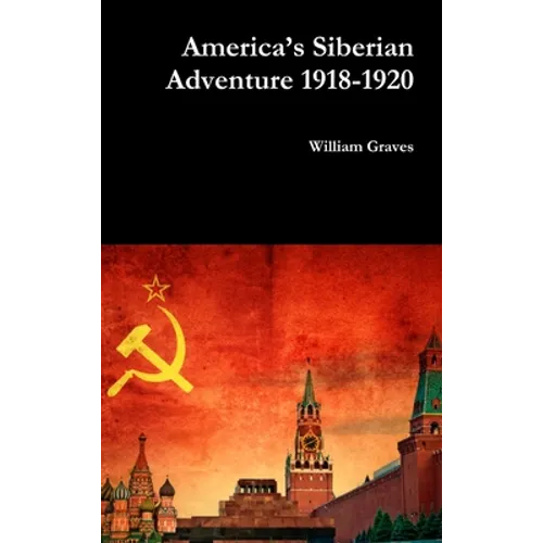America's Siberian Adventure 1918-1920