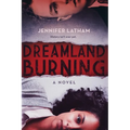 Dreamland Burning