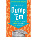Dump 'em: How to Break Up with Anyone from Your Best Friend to Your Hairdresser