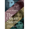 The Olivier Sisters: A Biography