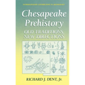Chesapeake Prehistory: Old Traditions, New Directions