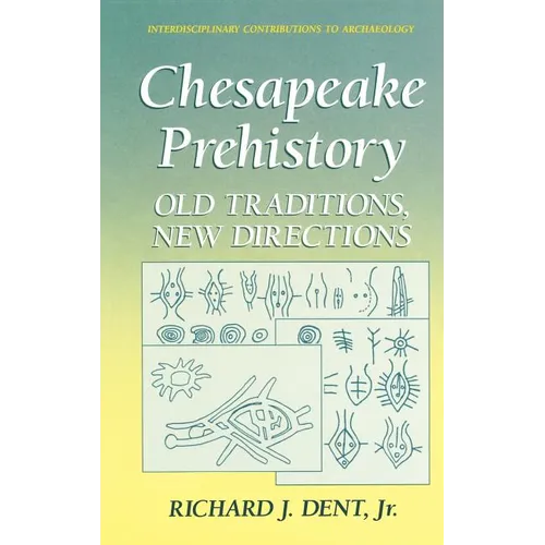 Chesapeake Prehistory: Old Traditions, New Directions