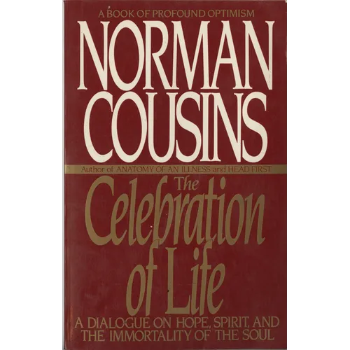 The Celebration of Life: A Dialogue on Hope, Spirit, and the Immortality of the Soul