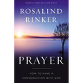 The Prayer: How to Have a Conversation with God