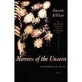 Mirrors of the Unseen: Journeys in Iran