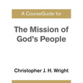 A CourseGuide for The Mission of God's People
