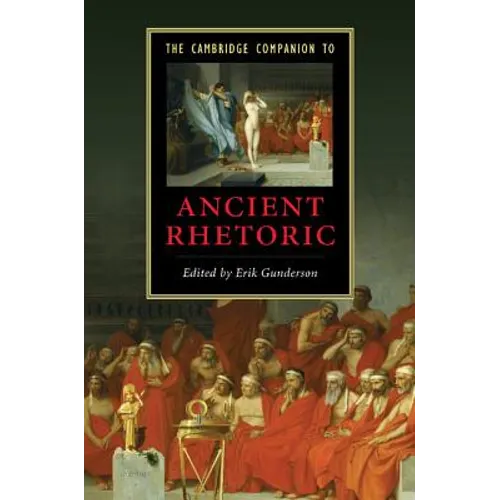 The Cambridge Companion to Ancient Rhetoric