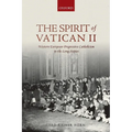Spirit of Vatican II: Western European Progressive Catholicism in the Long Sixties