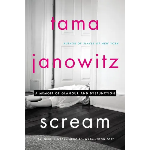 Scream: A Memoir of Glamour and Dysfunction
