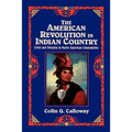 The American Revolution in Indian Country: Crisis and Diversity in Native American Communities