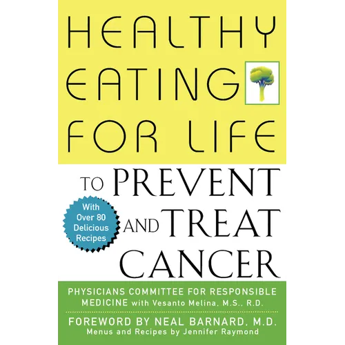 Healthy Eating for Life to Prevent and Treat Cancer