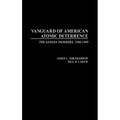 Vanguard of American Atomic Deterrence: The Sandia Pioneers, 1946-1949