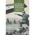 Syria's Democratic Years: Citizens, Experts, and Media in the 1950s