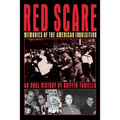 Red Scare: Memories of the American Inquisition: An Oral History