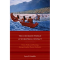 The Chumash World at European Contact: Power, Trade, and Feasting Among Complex Hunter-Gatherers