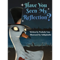 Have You Seen My Reflection?