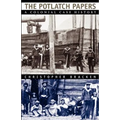 The Potlatch Papers: A Colonial Case History