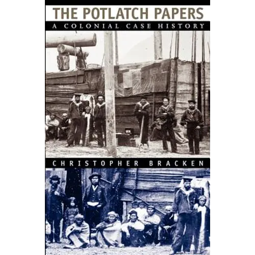 The Potlatch Papers: A Colonial Case History