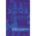 Moroccan Islam: Tradition and Society in a Pilgrimage Center