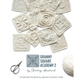 Granny Square Academy 2: Cracking the granny square crochet code