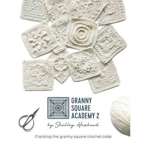 Granny Square Academy 2: Cracking the granny square crochet code