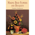 Making Bead Flowers and Bouquets