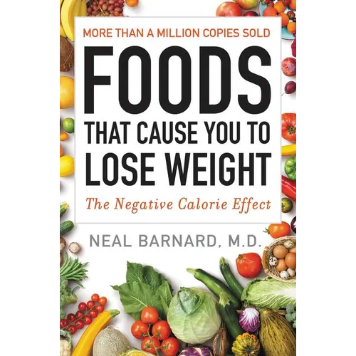 Foods That Cause You to Lose Weight: The Negative Calorie Effect