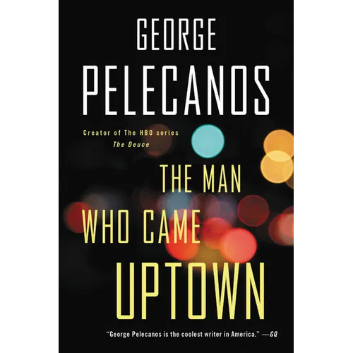 The Man Who Came Uptown