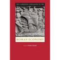 The Cambridge Companion to the Roman Economy. Edited by Walter Scheidel
