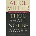 Thou Shalt Not Be Aware: Society's Betrayal of the Child