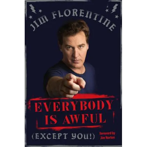 Everybody Is Awful (Except You!): (Except You!)