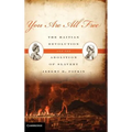 You Are All Free: The Haitian Revolution and the Abolition of Slavery