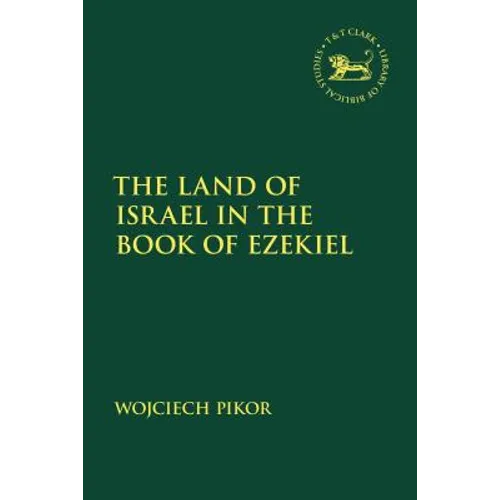 The Land of Israel in the Book of Ezekiel