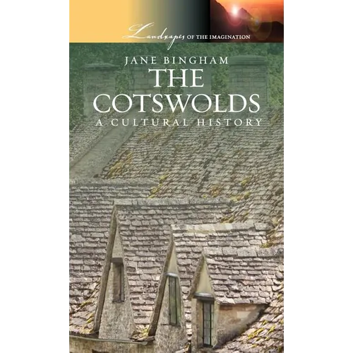 The Cotswolds: A Cultural History